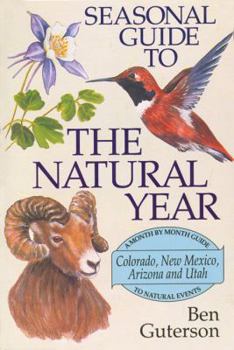 Paperback Seasonal Guide--Colorado, New Mexico, Arizona and Utah: A Month by Month Guide to Natural Events Book