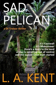 Paperback Sad Pelican: The Padstow murders - an absorbing, disturbing crime thriller. Book