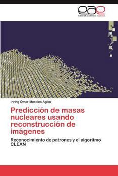 Paperback Predicción de masas nucleares usando reconstrucción de imágenes [Spanish] Book