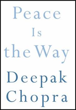 Hardcover Peace Is the Way: Bringing War and Violence to an End Book