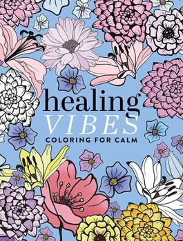 Paperback Healing Vibes: Coloring for Calm Book