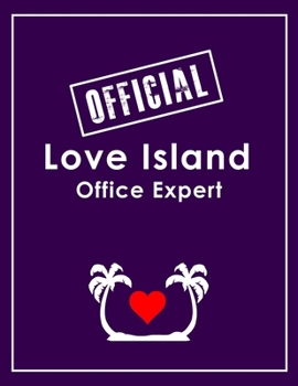 Paperback Love Island Office Expert - Love Island Notebook Book