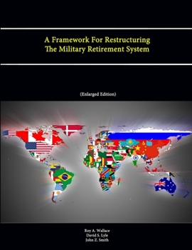 Paperback A Framework For Restructuring The Military Retirement System Book