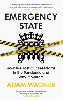 Paperback Emergency State: How We Lost Our Freedoms in the Pandemic and Why it Matters Book
