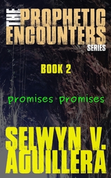 Paperback The Prophetic Encounters Series: Book 2: Promises Promises Book