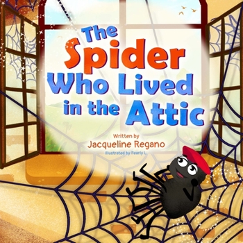 Paperback The Spider Who Lived in the Attic Book