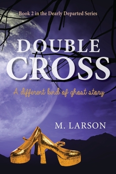 Paperback Double Cross: A Different Kind of Ghost Story Book