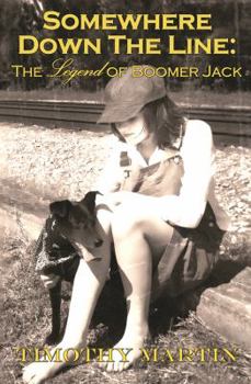 Paperback Somewhere Down the Line: The Legend of Boomer Jack Book