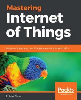 Paperback Mastering Internet of Things Book