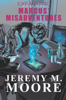 Paperback Cat-a-Tonic Book 1: Marcus' Misadventures Book