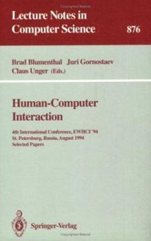 Paperback Human-Computer Interaction: 4th International Conference, Ewhci '94, St. Petersburg, Russia, August 2 - 5, 1994. Selected Papers Book