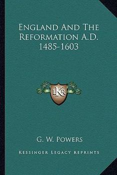 Paperback England And The Reformation A.D. 1485-1603 Book