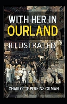 With Her in Ourland Illustrated