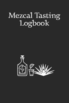 Paperback Mezcal Tasting Logbook: A small notebook for every enthusiastic mezcal lover; N?2 Book
