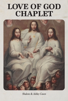 Paperback Love of God Chaplet: With over 50 Medieval, Renaissance, and Baroque Paintings Book