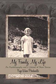 My Family, My Life: An Autobiography and a Lifetime of Short Stories