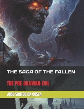 LA SAGA DE LOS CAIDOS VOL 1: EL MAL PRÉ- DILÚVIO (Volume) - Book #1 of the A saga dos caidos