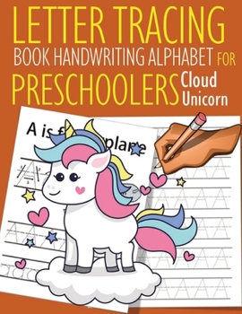 Paperback Letter Tracing Book Handwriting Alphabet for Preschoolers Cloud Unicorn: Letter Tracing Book -Practice for Kids - Ages 3+ - Alphabet Writing Practice Book