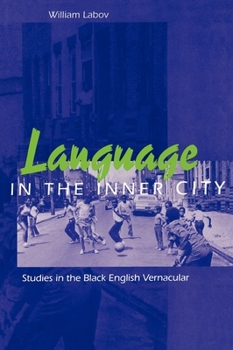 Hardcover Language in the Inner City: Studies in the Black English Vernacular Book