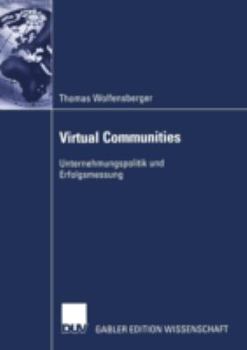 Paperback Virtual Communities: Unternehmungspolitik Und Erfolgsmessung [German] Book