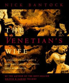 Hardcover The Venetian's Wife: A Strangely Sensual Tale of a Renaissance Explorer, a Computer, and a Metamorphosis Book
