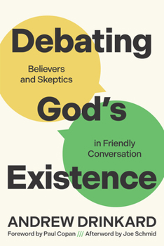 Paperback Debating God's Existence: Believers and Skeptics in Friendly Conversation Book