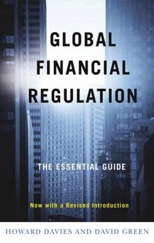 Paperback Global Financial Regulation: The Essential Guide (Now with a Revised Introduction) Book