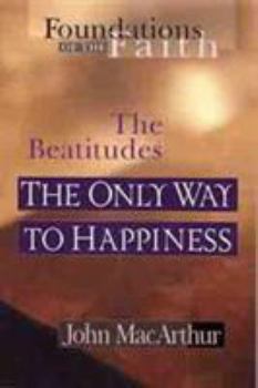 Paperback The Only Way to Happiness: The Beatitudes Book