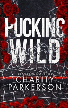 Pucking Wild (Thin Ice) - Book #11 of the Thin Ice