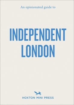Paperback An Opinionated Guide to Independent London Book