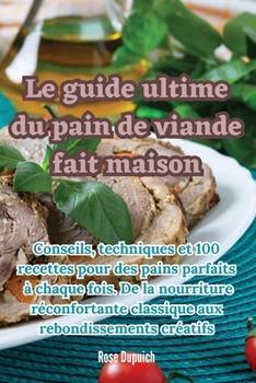 Paperback Le guide ultime du pain de viande fait maison [French] Book