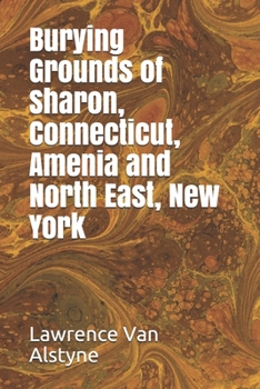 Paperback Burying Grounds of Sharon, Connecticut, Amenia and North East, New York Book