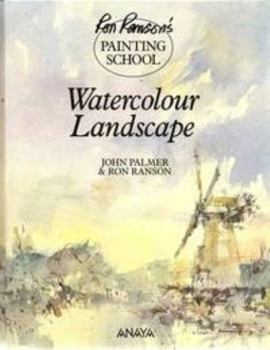Hardcover Ron Ranson's Painting School: Watercolour Landscape (Ron Ranson's Painting School) Book