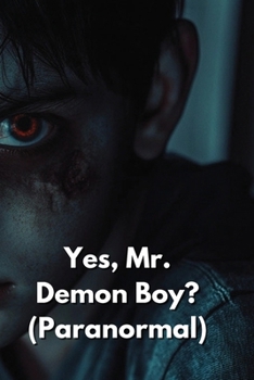 Paperback Yes, Mr. Demon Boy? (Paranormal) Book