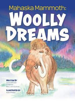 Hardcover Mahaska Mammoth: Woolly Dreams Book