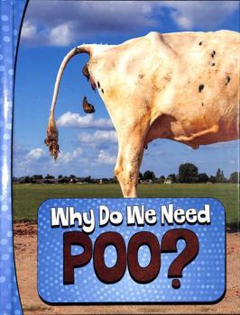 Why Do We Need Poo?