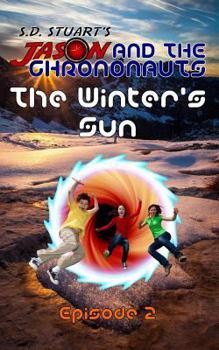 Paperback The Winter's Sun: A Jason and the Chrononauts Adventure Book