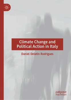 Hardcover Climate Change and Political Action in Italy Book