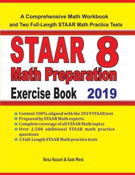 Paperback STAAR 8 Math Preparation Exercise Book: A Comprehensive Math Workbook and Two Full-Length STAAR 8 Math Practice Tests Book