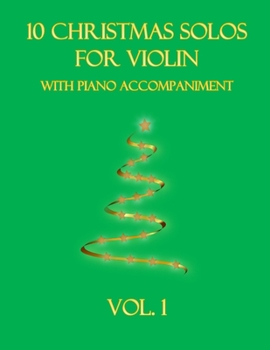 Paperback 10 Christmas Solos for Violin with Piano Accompaniment: Vol. 1 Book