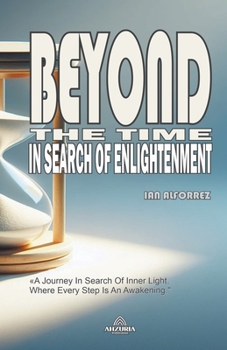 Paperback Beyond The Time - In Search of Enlightenment Book