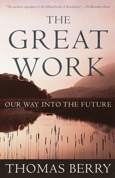 Paperback The Great Work: Our Way Into the Future Book