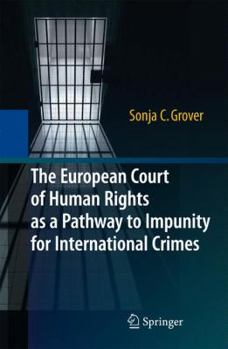 Hardcover The European Court of Human Rights as a Pathway to Impunity for International Crimes Book