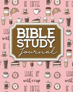 Paperback Bible Study Journal: Bible Journaling Notebook, Bible Study Workbooks, Bible Reading Tracker, Daily Bible Study For Women, Cute Coffee Cove Book