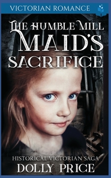 Paperback The Humble Mill Maid's Sacrifice Book