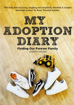 Paperback My Adoption Diary: A candid and emotion diary through the adoption process Book