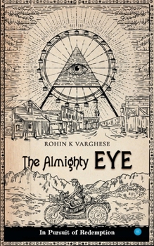 Paperback The Almighty Eye - in pursuit of redemption Book