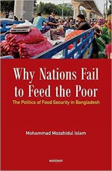 Hardcover Why Nations Fail to Feed the Poor: The Politics of Food Security in Bangladesh Book
