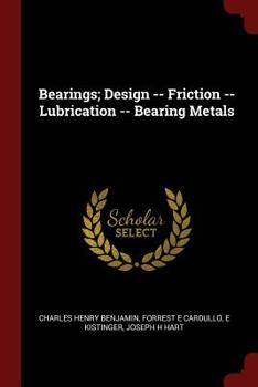 Paperback Bearings; Design -- Friction -- Lubrication -- Bearing Metals Book
