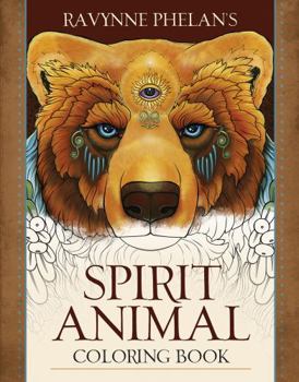 Paperback Ravynne Phelan's Spirit Animal Coloring Book